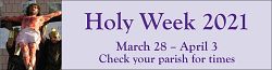 Holy Week 2021 - March 28 - April 3