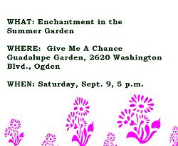 Upcoming fundraisers/ Enchantment in the Summer Garden