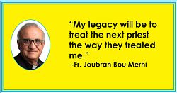 Priests retire effective Aug. 1/Father Joubran Bou Merhi